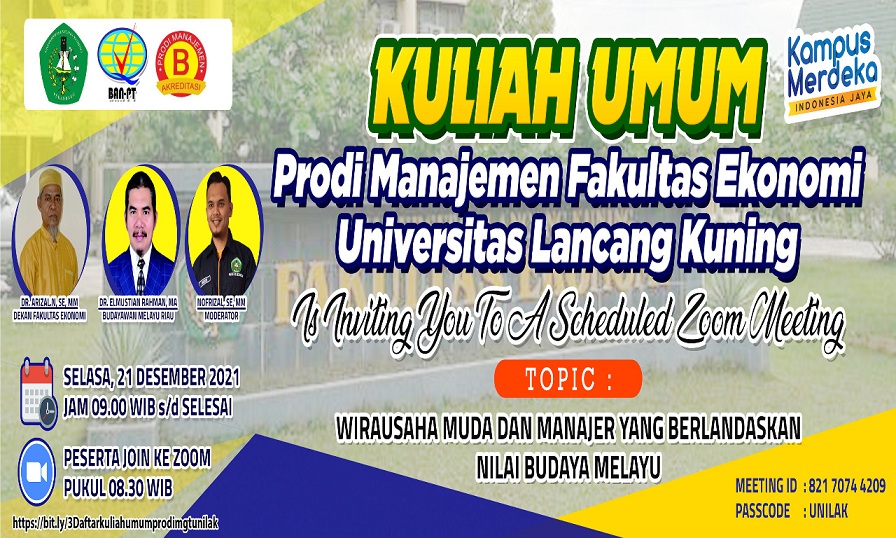 KULIAH UMUM PRODI MANAJEMEN FAKULTAS EKONOMI DENGAN TEMA WIRAUSAHA MUDA DAN MANAJER YANG BERLANDASKAN NILAI BUDAYA MELAYU (7 NILAI UNILAK) UNIVERSITAS LANCANG KUNING